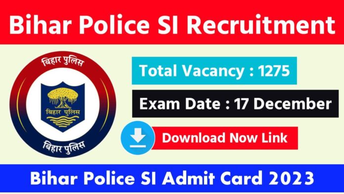 Bihar Police SI Admit Card 2023, Bihar Police Admit Card Download Direct link