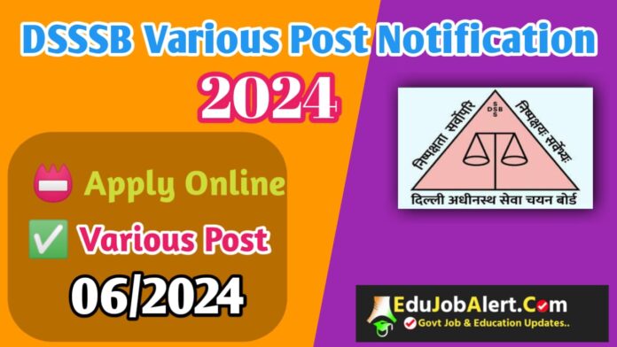 DSSSB Various Posts Notification 2024