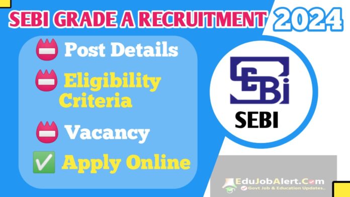 SEBI Grade A Recruitment 2024