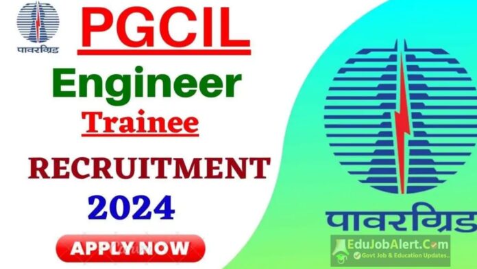 PGCIL Engineer Trainee Recruitment 2024