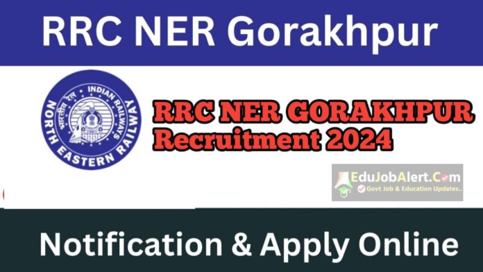 RRC NER Gorakhpur Recruitment 2024