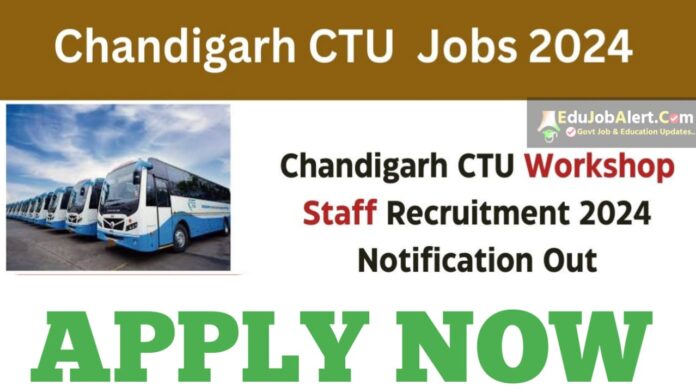 Chandigarh CTU Workshop Staff Recruitment 2024