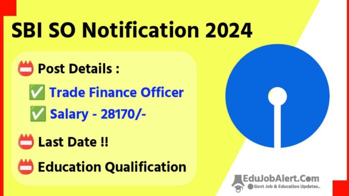 SBI SO Notification 2024