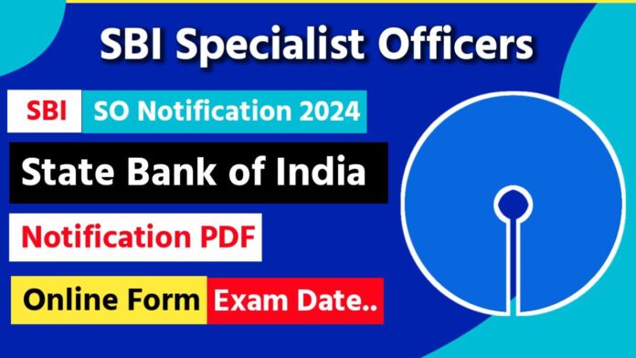 SBI SO Notification 2024