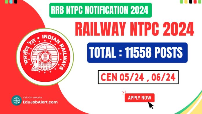 RRB NTPC Recruitment 2024 Notification Out