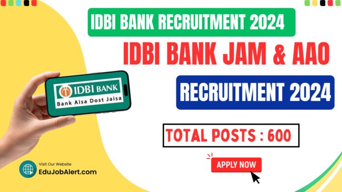 IDBI JAM and AAO Recruitment 2024